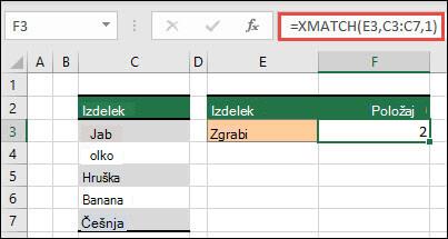 Excelova tabela s seznamom različnih sadnih izdelkov iz celic C3 do C7. Formula XMATCH se uporablja za iskanje položaja v tabeli, kjer se besedilo ujema z »gra« (določeno v celici E3). Formula vrne »2«, ker je besedilo »Grozdni« na 2. mestu v tabeli.