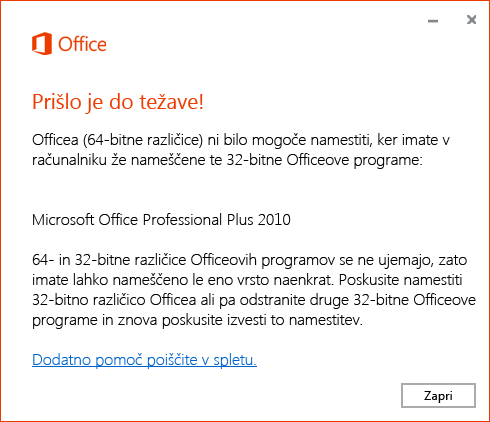 Ni mogoče namestiti 64-bitne različice Officea, če je že nameščena 32-bitna različica.