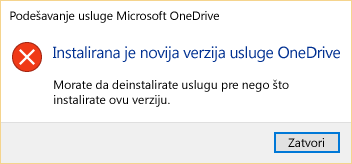 Poruka o grešci koja kaže da već imate instaliranu noviju verziju usluge OneDrive.