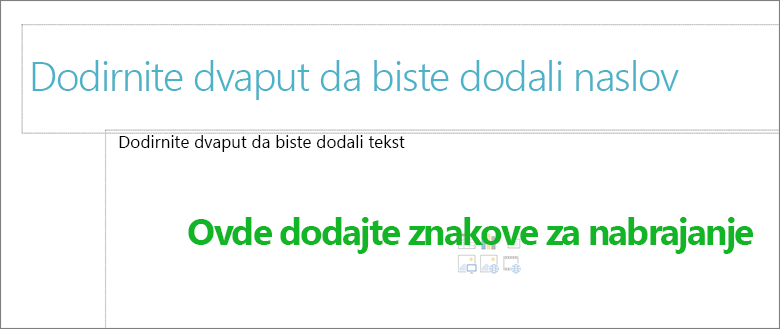 Slika praznog okvira za naslov i praznog okvira za tekst koja pokazuje gde će znakovi za nabrajanje funkcionisati.