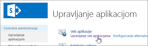 Centralna administracija sa izabranom stavkom „Upravljanje veb aplikacijama“