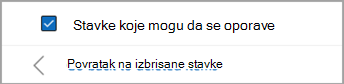 Potvrdite izbor u polju za potvrdu pored stavke koje mogu da se oporave da biste izabrali sve poruke koje želite da vratite u prethodno stanje.