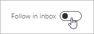 Snimak ekrana preklopnog dugmeta "Prati u prijemnom poštanskom sandučetu" premešten na isključeno