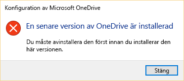 Ett felmeddelande som säger att du redan har installerat en nyare version av OneDrive.