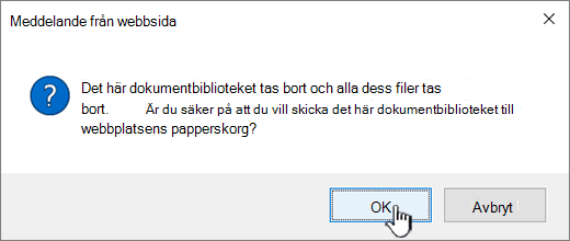 Bekräftelseruta när du tar bort ett bibliotek