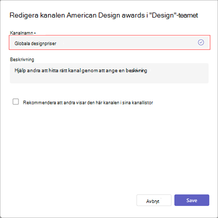 En skärmbild av fönstret för redigering av en kanals namn, beskrivning och synlighetsinställningar. Skriv det nya kanalnamnet under Kanalnamn.