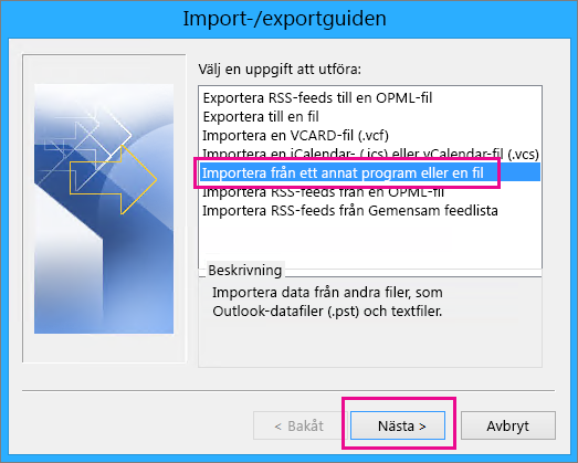 Välj för att importera e-post från ett annat program eller en fil