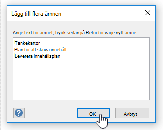 Lägg till namn på ämnen som du vill lägga till, en per rad.