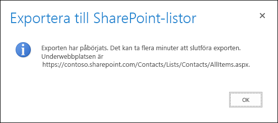 Skärmbild av meddelande om export till SharePoint-listor med en OK-knapp.