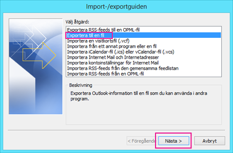 Klicka på Exportera till en fil och välj sedan Nästa.