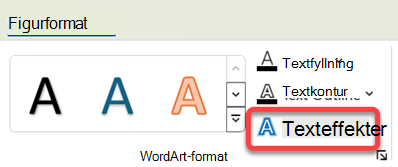 Om du vill lägga till en visuell effekt i WordArt markerar du den och väljer Texteffekter på fliken Figurformat.