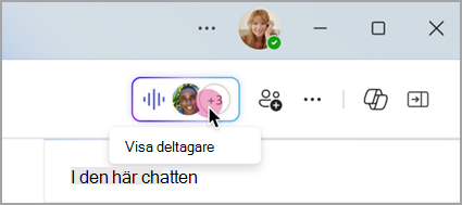 Välj liveindikatorn i en gruppchatt för att visa deltagare i snabbmöten.