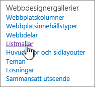 Länk till listmallarna på sidan med webbplatsinställningar