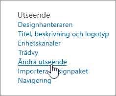 Avsnittet Utseende för webbplatsinställningar med Ändra utseendet markerat