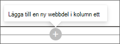 Skärmbild av plustecknet för att lägga till en ny webbdel.