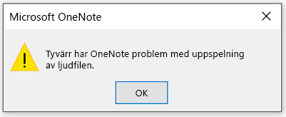 OneNote har problem med uppspelning av ljudfilen.