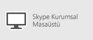 Skype Kurumsal - Windows PC
