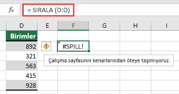 Excel’de #SPILL! hata = SORT (D:D), çalışma kitabının kenarlarının ötesine genişletilir. F1 hücresine taşıyın ve düzgün çalışır.