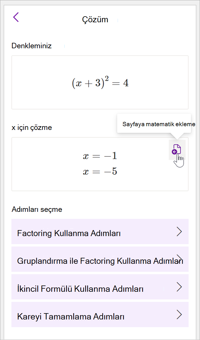 OneNote masaüstü matematik panelinin ekran görüntüsü. denklemin çözümü (x+3)^2=4 gösterilir. Factoring, factoring by grouping, the quadratic formula ve square tamamlama gibi çözüm adımlarını görüntüleme seçenekleri sağlanır.