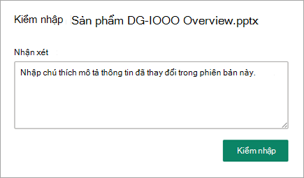 Trong hộp thoại kiểm nhập, nhập chú thích của bạn mô tả những gì đã thay đổi.