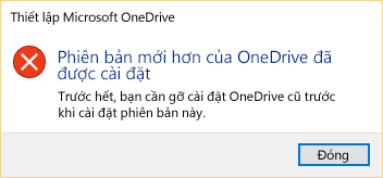 Thông báo lỗi nói rằng bạn đã cài đặt một phiên bản mới hơn của OneDrive.