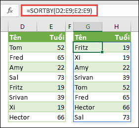 Sử dụng SORTBY để sắp xếp dải ô. Trong trường hợp này, chúng tôi đã sử dụng =SORTBY(D2:E9;E2:E9) để sắp xếp danh sách tên người theo độ tuổi, với thứ tự tăng dần.