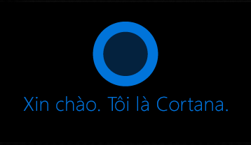 Cortana logo và dòng chữ "Xin chào. Tôi đã hoàn Cortana".