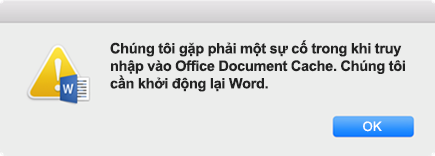 Thông báo lỗi "Chúng tôi đã gặp phải sự cố trong khi truy nhập Office Document Cache. Cần khởi động lại Word".
