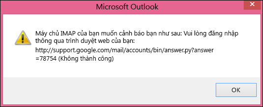 Nếu bạn nhận được thông báo lỗi "Máy chủ IMAP muốn cảnh báo cho bạn điều sau đây", hãy kiểm tra xem bạn đã đặt thiết đặt Gmail kém bảo mật sang Bật để Outlook có thể truy nhập thư của bạn.