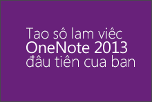 Tạo sổ ghi chép OneNote 2013 đầu tiên của bạn