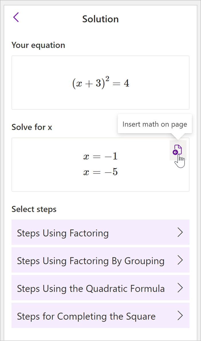 OneNote 桌面的数学面板的屏幕截图。 显示公式 (x+3) ^2=4 的解。 提供了用于查看求解步骤的选项，包括使用分解的步骤、按分组进行分解、二次公式和完成方块。
